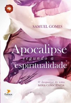 Apocalipse segundo a espiritualidade, Samuel Gomes