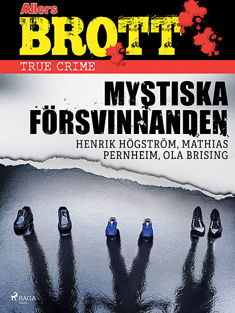 Mystiska försvinnanden, Ola Brising, Henrik Högström, Mathias Pernheim