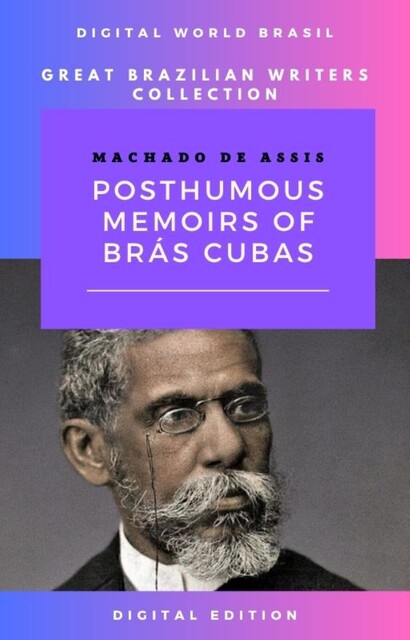 Posthumous Memories of Bras Cubas, Machado De Assis