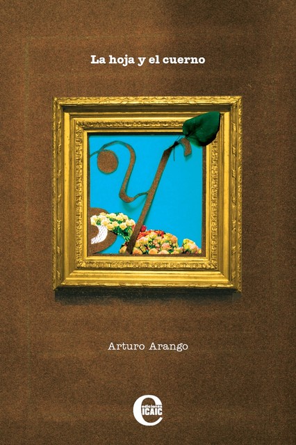 La hoja y el cuerno, Arturo Arango