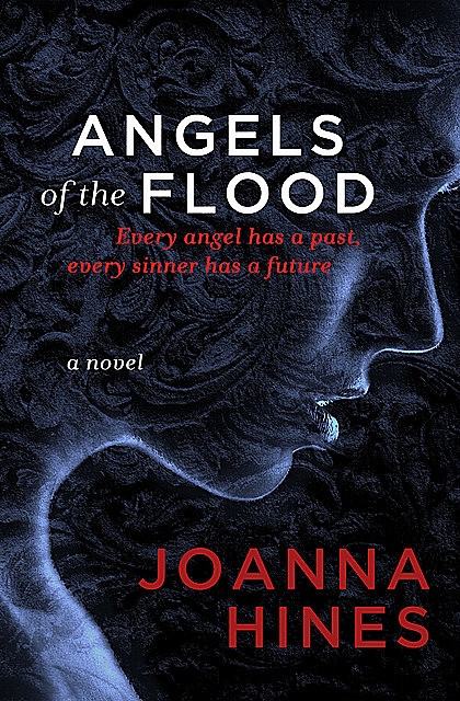 Angels of the Flood, Joanna Hines
