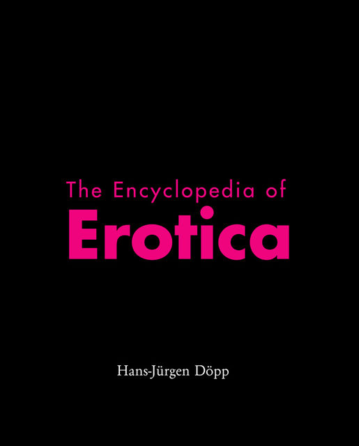 The Encyclopedia of Erotica, Hans-Jürgen Döpp