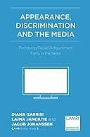 Appearance, Discrimination and the Media, Diana Garrisi, Jacob Johanssen, Laima Janciute