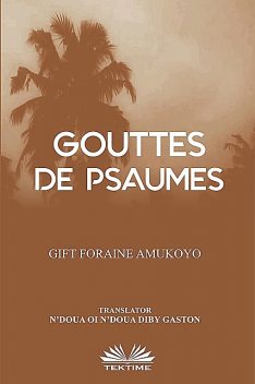 Gouttes De Psaumes, Gift Foraine Amukoyo