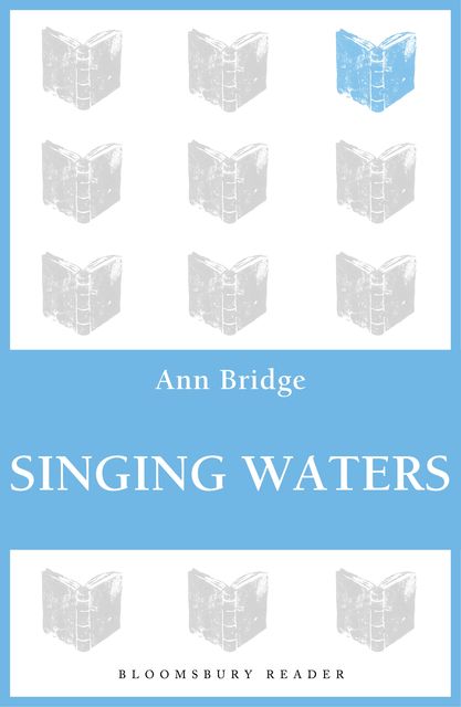 Singing Waters, Ann Bridge
