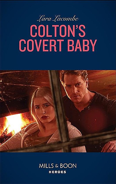Colton's Covert Baby, Lara Lacombe