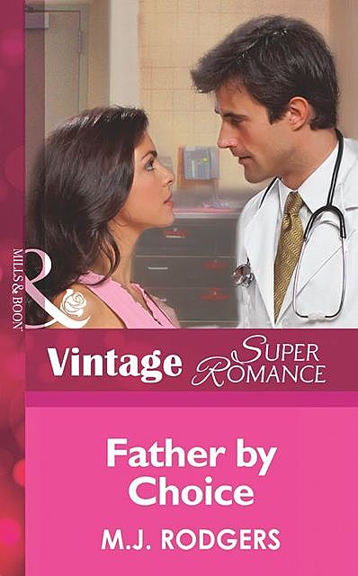 Father By Choice, M.J. Rodgers