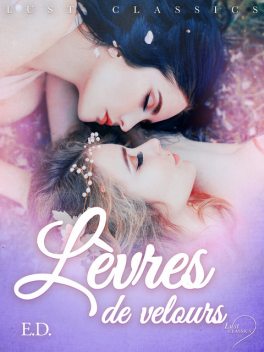 LUST Classics : Lèvres de velours, E. d