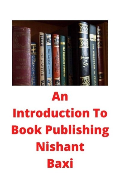 An Introduction To Book Publishing, Nishant Baxi