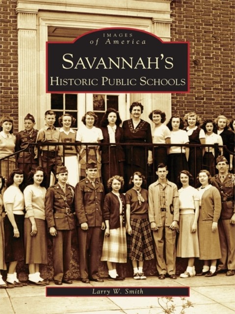 Savannah's Historical Public Schools, Larry Smith