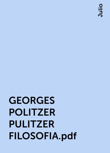 GEORGES POLITZER PULITZER FILOSOFIA.pdf, Julio