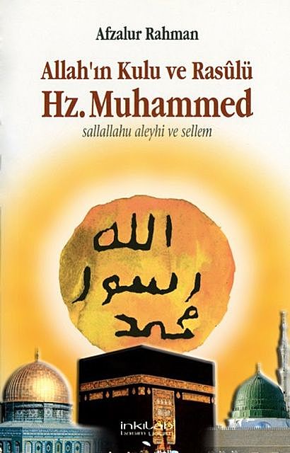 Allah'ın Kulu ve Rasulü Hz. Muhammed, Afzalur Rahman