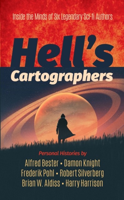 Hell's Cartographers, Alfred Bester, Robert Silverberg, Frederik Pohl, Knight Damon