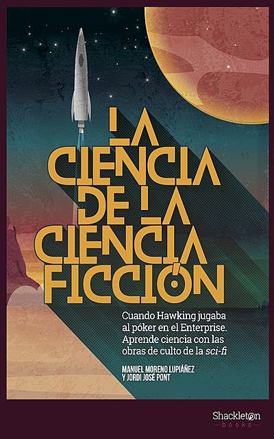 La ciencia de la ciencia ficción, Manuel Moreno Lupiáñez, Jordi José Pont