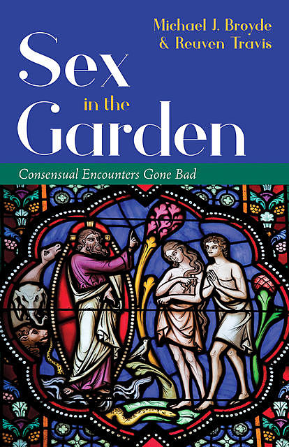 Sex in the Garden, Michael J. Broyde, Reuven Travis