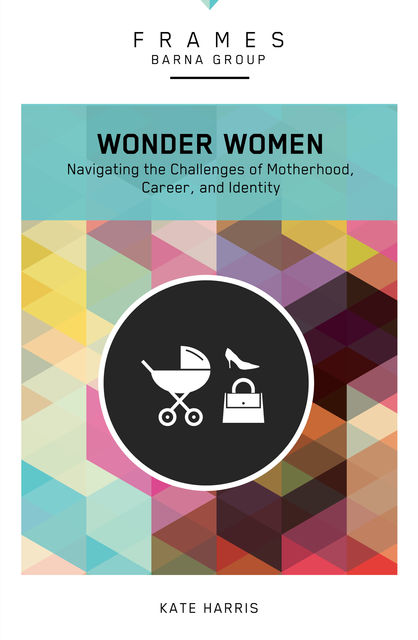 Wonder Women (Frames Series), eBook, Barna Group, Kate Harris