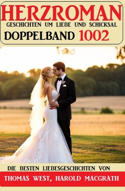 Herzroman Doppelband 1002, Thomas West, Harold MacGrath