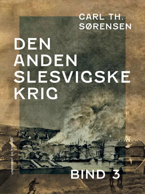 Den Anden Slesvigske Krig. Bind 3, Carl Th. Sørensen