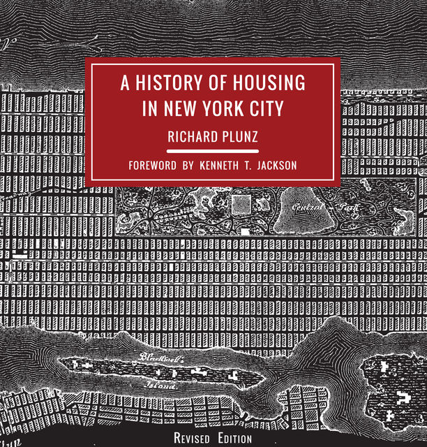 A History of Housing in New York City, Richard Plunz