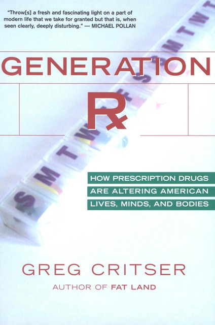 Generation Rx, Greg Critser
