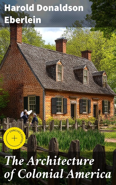 The Architecture of Colonial America, Harold Donaldson Eberlein