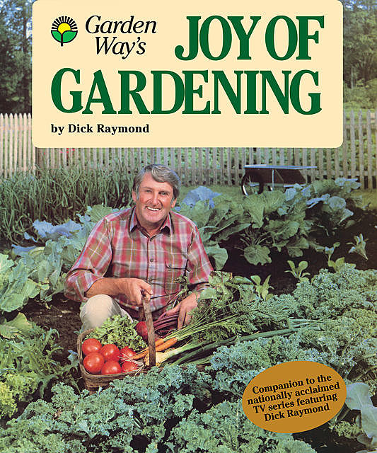 Joy of Gardening, Dick Raymond
