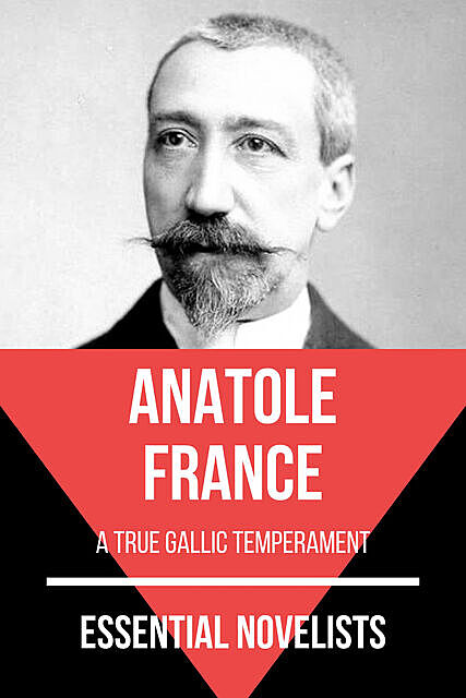 Essential Novelists – Anatole France, Anatole France, August Nemo