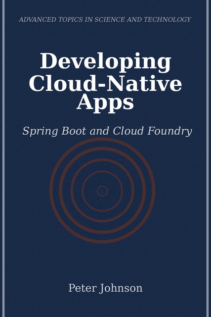 Developing Cloud-Native Apps, Peter Johnson