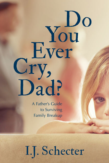 Do You Ever Cry, Dad, I.J. Schecter