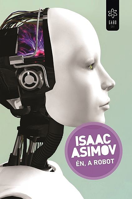 Én, a robot, Isaac Asimov