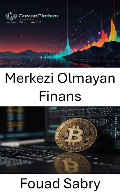 Merkezi Olmayan Finans, Fouad Sabry