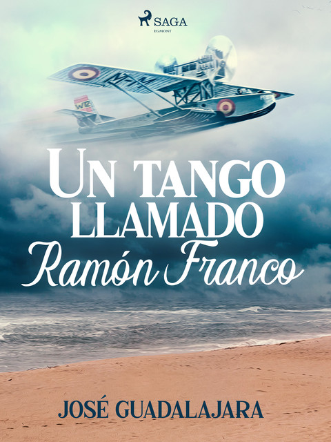 Un tango llamado Ramón Franco, José Guadalajara