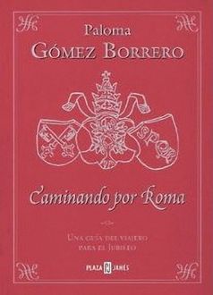 Caminando Por Roma, Paloma Gómez Borrero