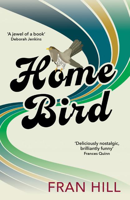 Home Bird, Fran Hill