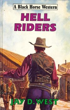 Hell Riders, Jay West