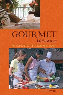 Gourmet Getaways, Joe David