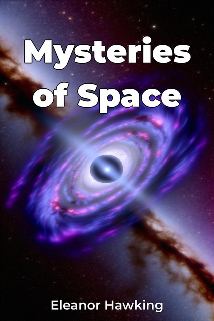 Mysteries of Space, Eleanor Hawking