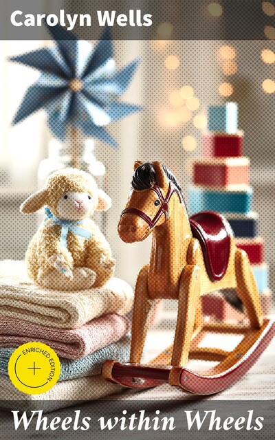 Wheels within Wheels, Carolyn Wells