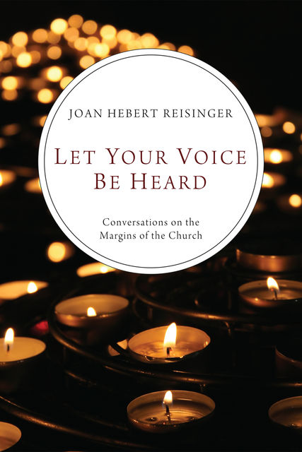 Let Your Voice Be Heard, Joan Hebert Reisinger