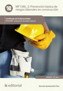 Prevención básica de riesgos laborales en construcción. IEXD0409, Ricardo Quintanilla Piña