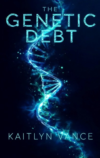 The Genetic Debt, Kaitlyn Vance