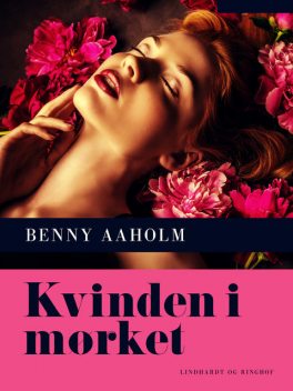 Kvinden i mørket, Benny Aaholm