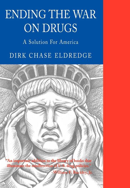 Ending the War on Drugs, Dirk Chase Eldredge