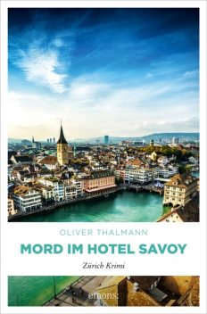 Mord im Hotel Savoy, Oliver Thalmann