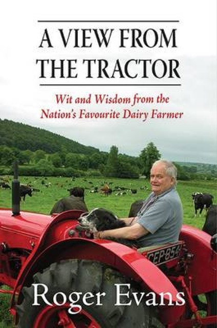 A View from the Tractor, Roger Evans