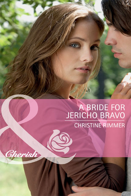 A Bride for Jericho Bravo, Christine Rimmer