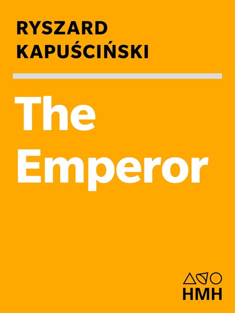 The Emperor, Ryszard Kapuściński