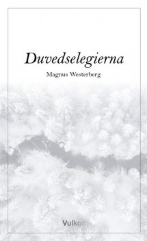 Duvedselegierna, Magnus Westerberg