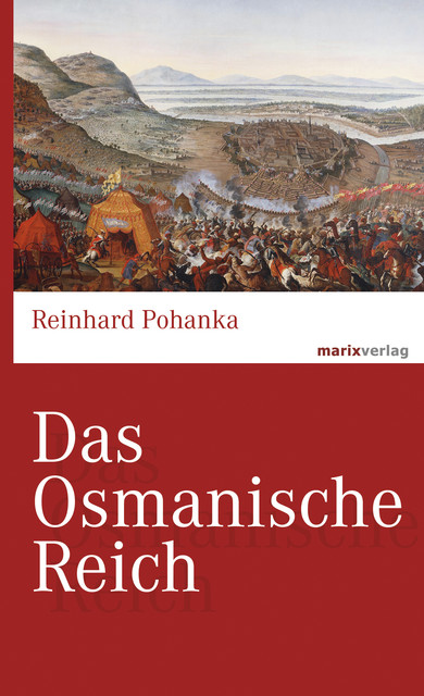 Das Osmanische Reich, Reinhard Pohanka