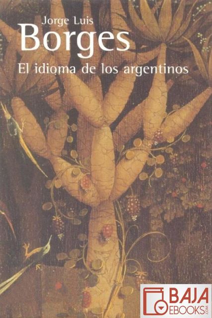 El idioma de los argentinos, Jorge Luis Borges